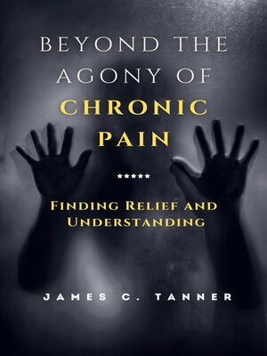 cover image of Beyond the Agony of Chronic Pain